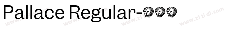 Pallace Regular字体转换
